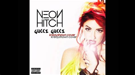 gucci gucci neon hitch majestic|The Meaning Behind The Song: Gucci Gucci by Neon Hitch.